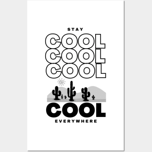 Stay Cool Everywhere - Lifes Inspirational Quotes Posters and Art
